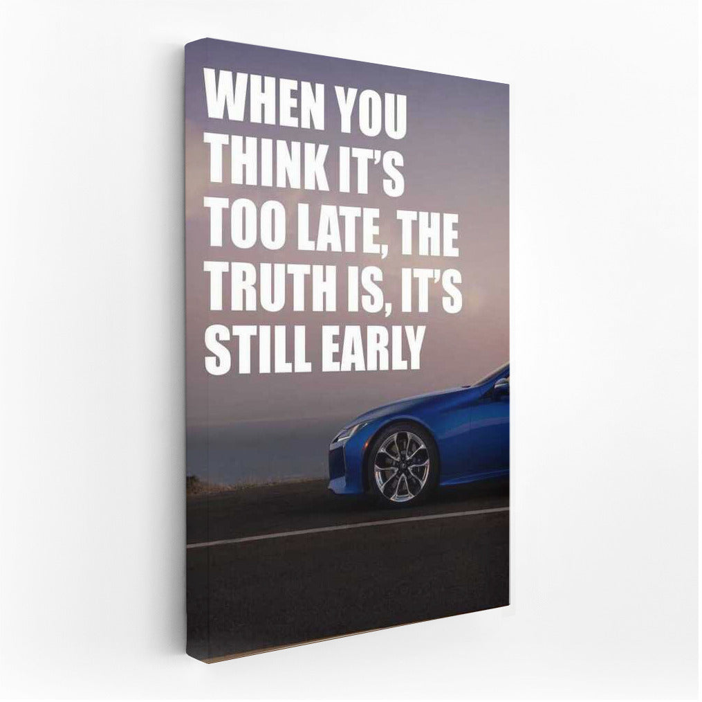 Never Too Late: Inspirational Success Quote for Motivation
