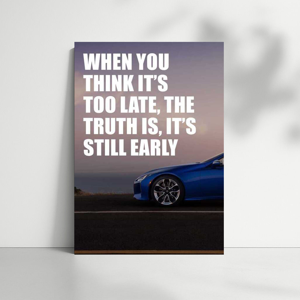 Never Too Late: Inspirational Success Quote for Motivation