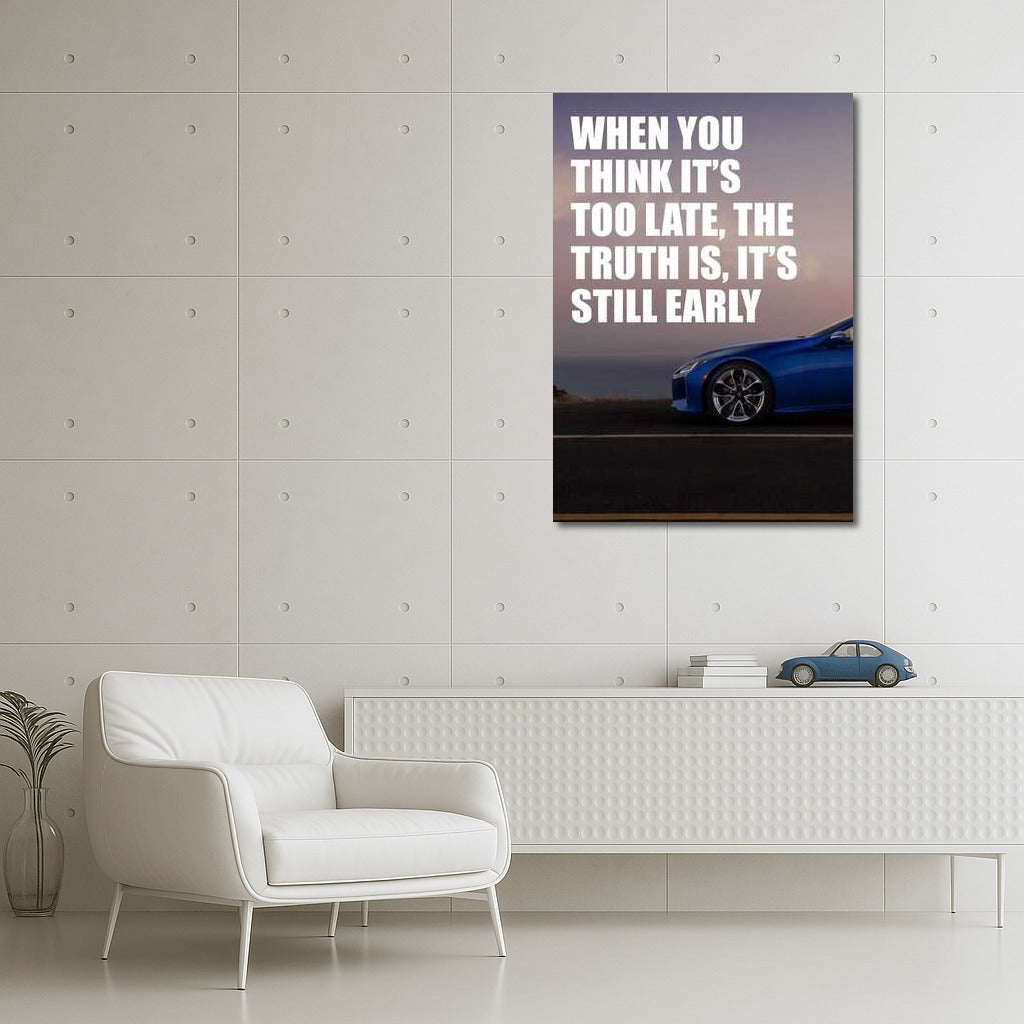 Never Too Late: Inspirational Success Quote for Motivation