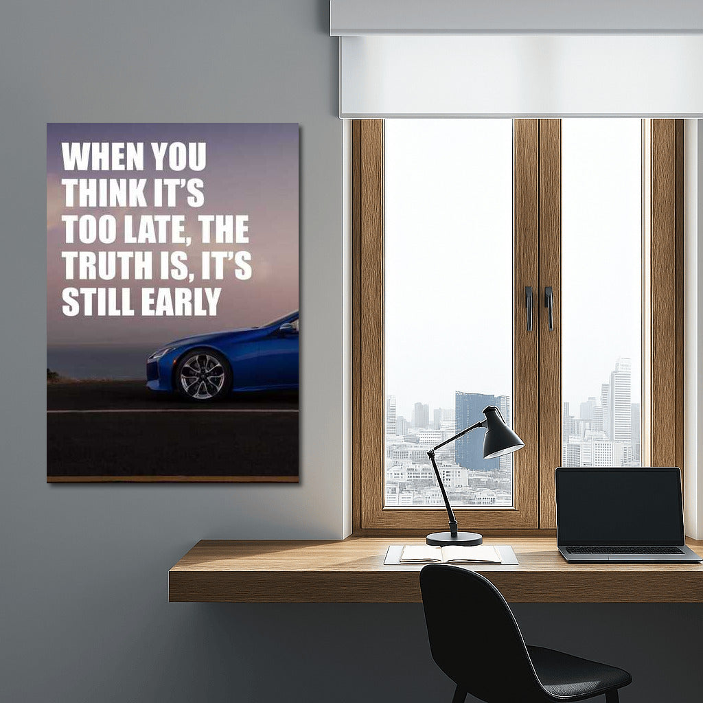 Never Too Late: Inspirational Success Quote for Motivation