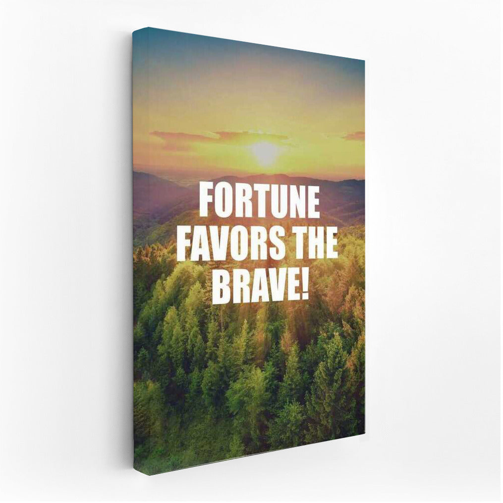 FORTUNE FAVORS THE BRAVE: Inspirational Motivation for Success