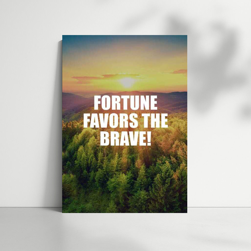 FORTUNE FAVORS THE BRAVE: Inspirational Motivation for Success