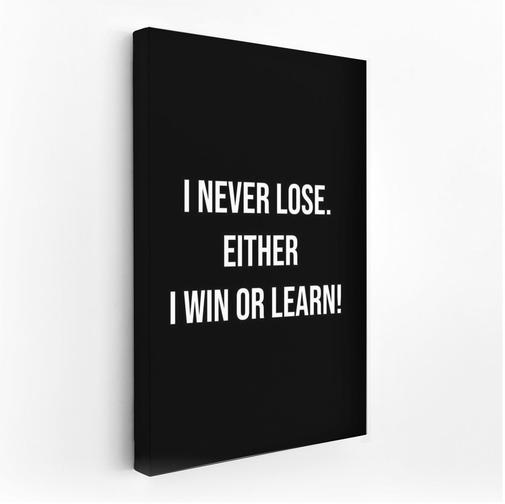 I never lose. Victory or Lesson: Motivational Breakthrough to Success