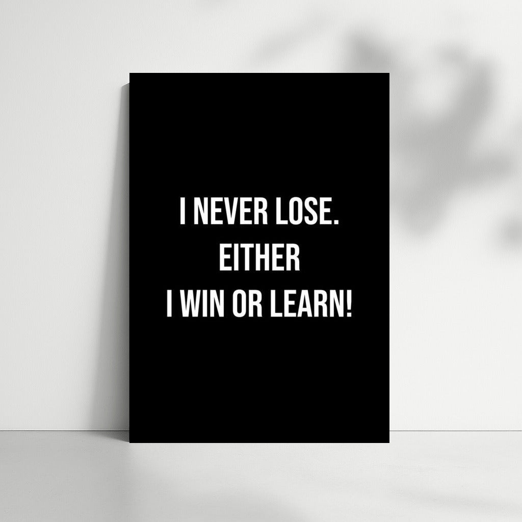 I never lose. Victory or Lesson: Motivational Breakthrough to Success