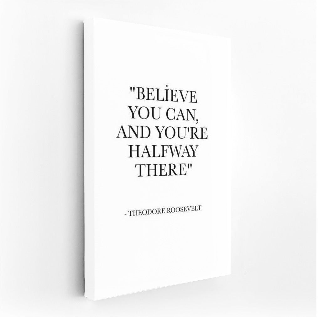 Motivation from Roosevelt: Believe in Yourself and Achieve Your Goals