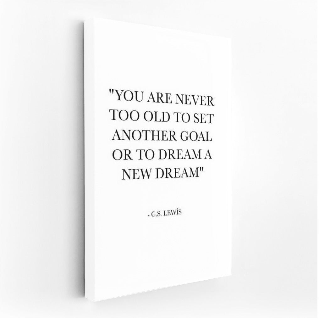 Inspirational Quote by C.S. Lewis: It's Never Too Late to Set New Goals - Motivation and Inspiration