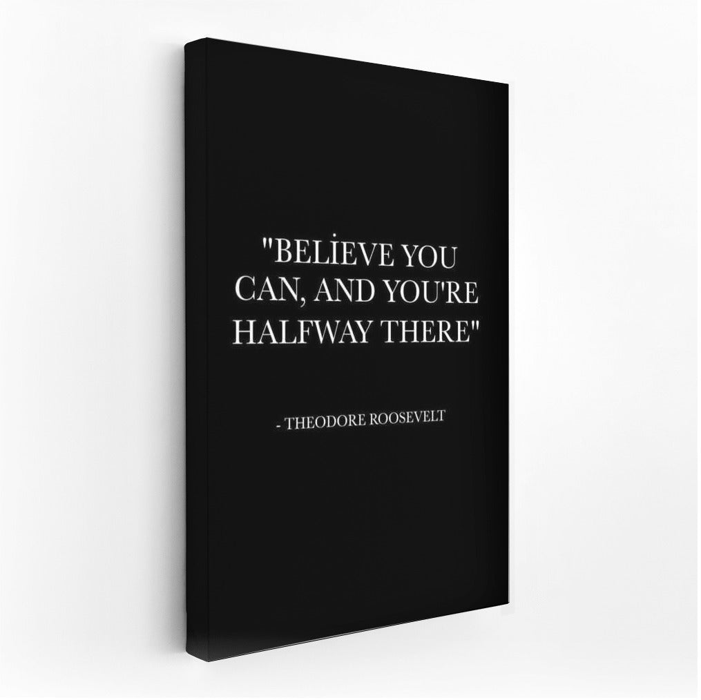 Motivation from Roosevelt: Believe in Yourself and Achieve Your Goals