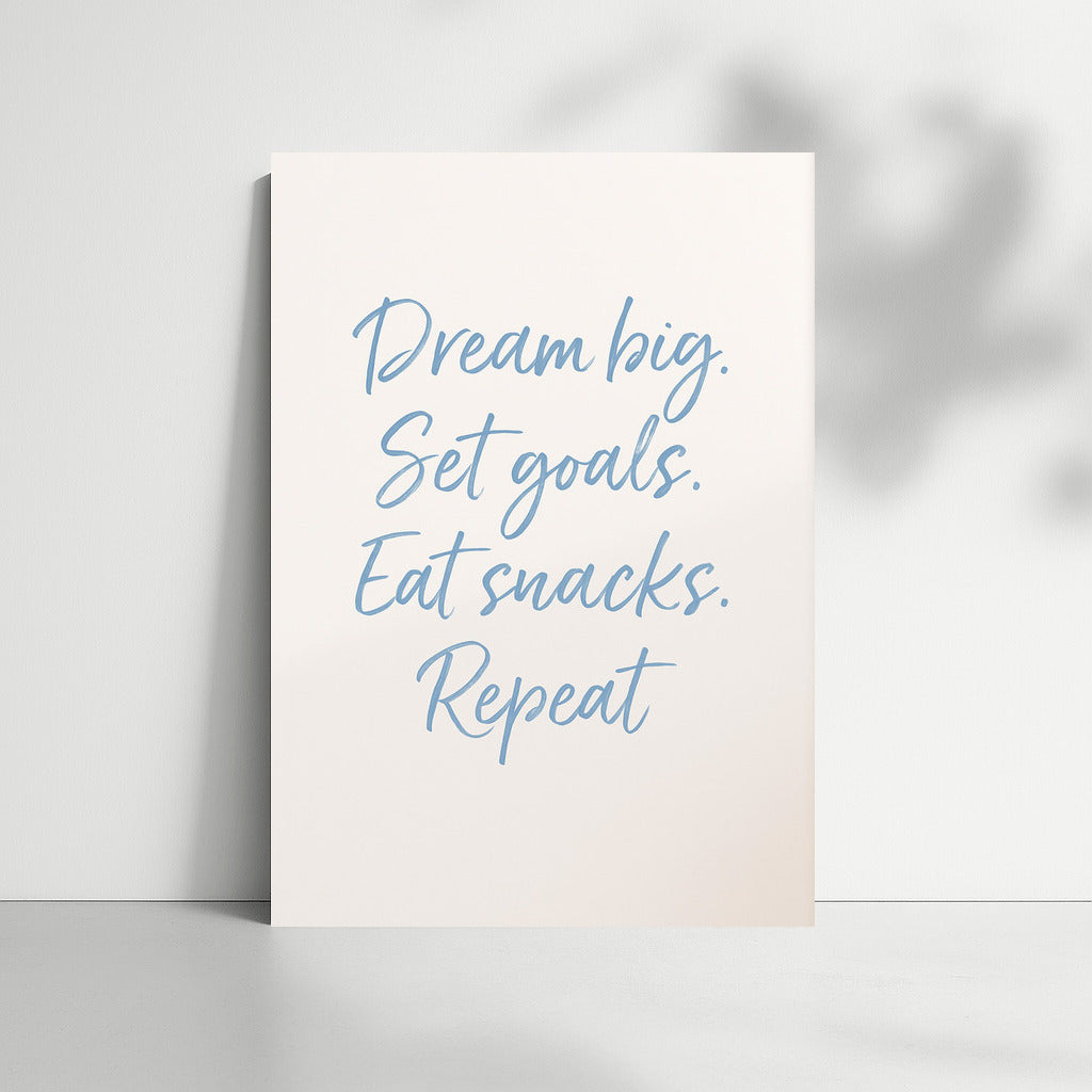 Dream Big, Snack Often: Funny Inspirational Quote for Daily Motivation
