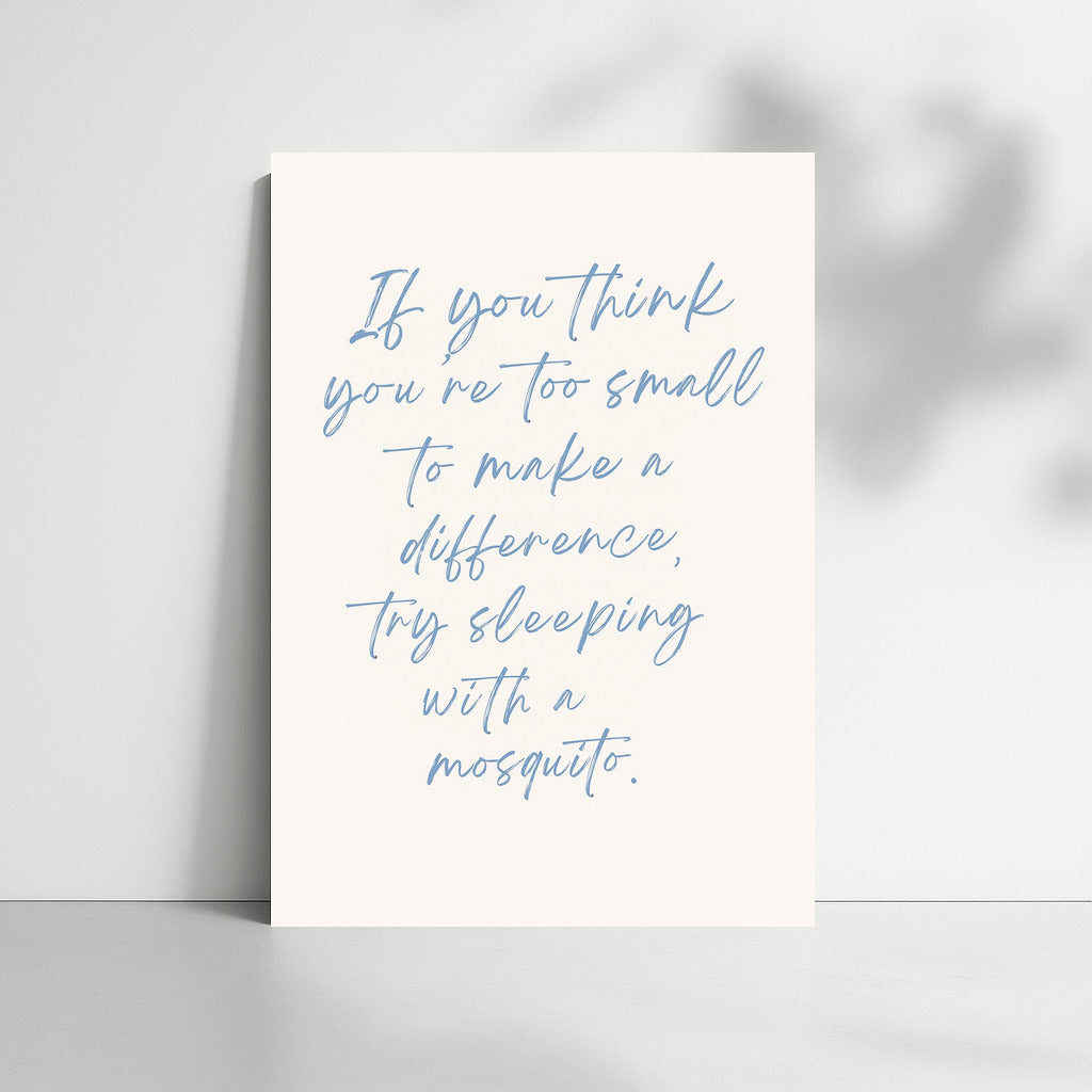Small But Mighty: Funny Inspirational Mosquito Quote