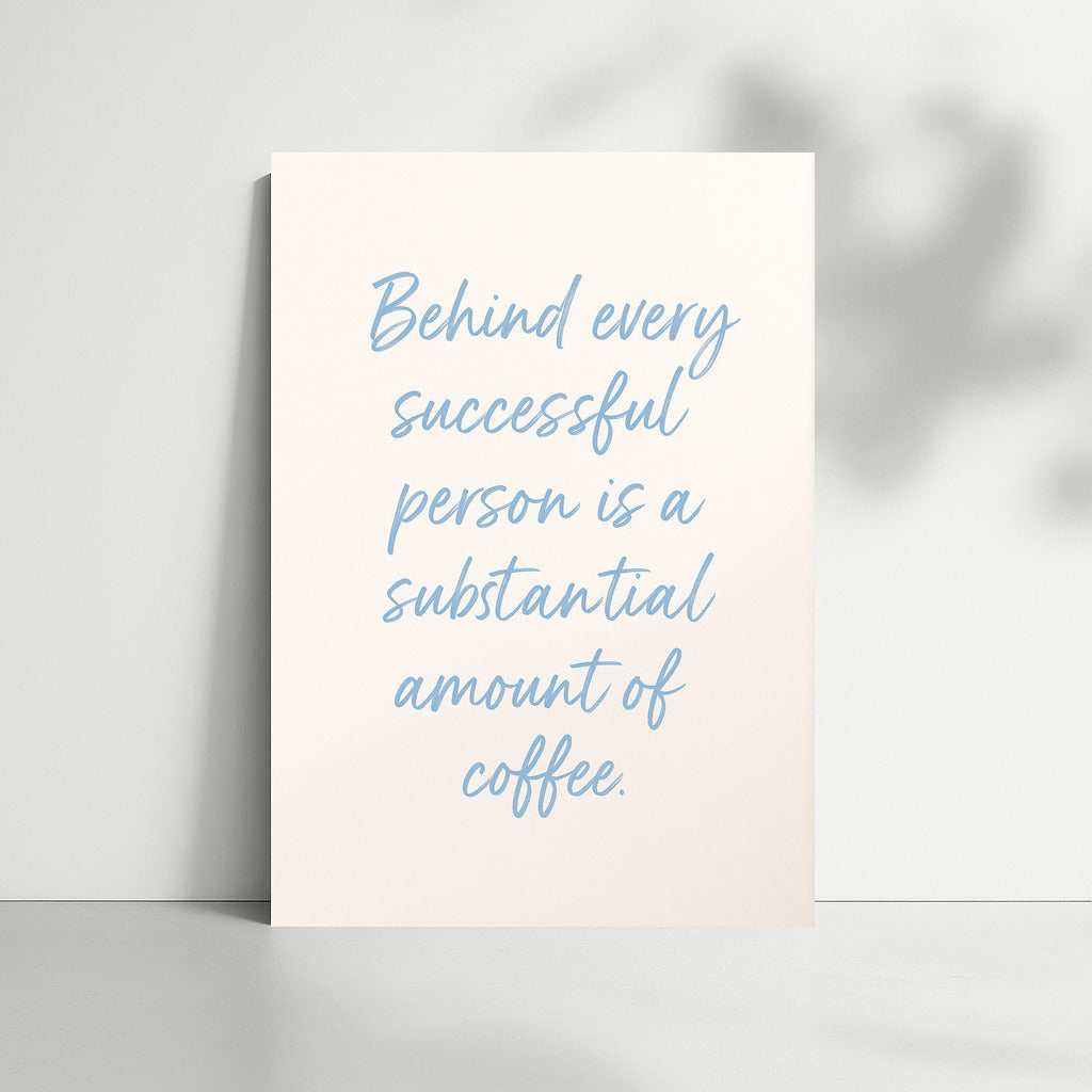 Success in Touch: Funny Inspirational Quote About Coffee and Success