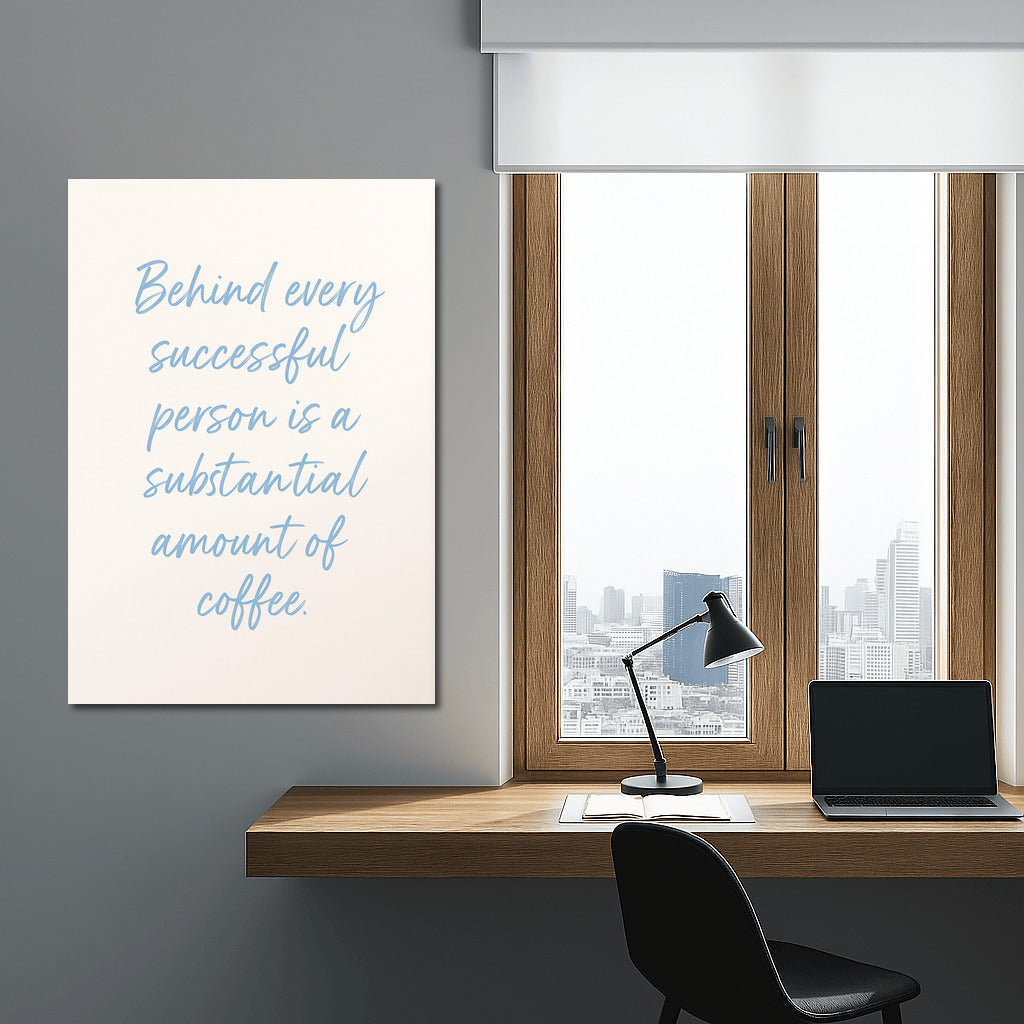 Success in Touch: Funny Inspirational Quote About Coffee and Success