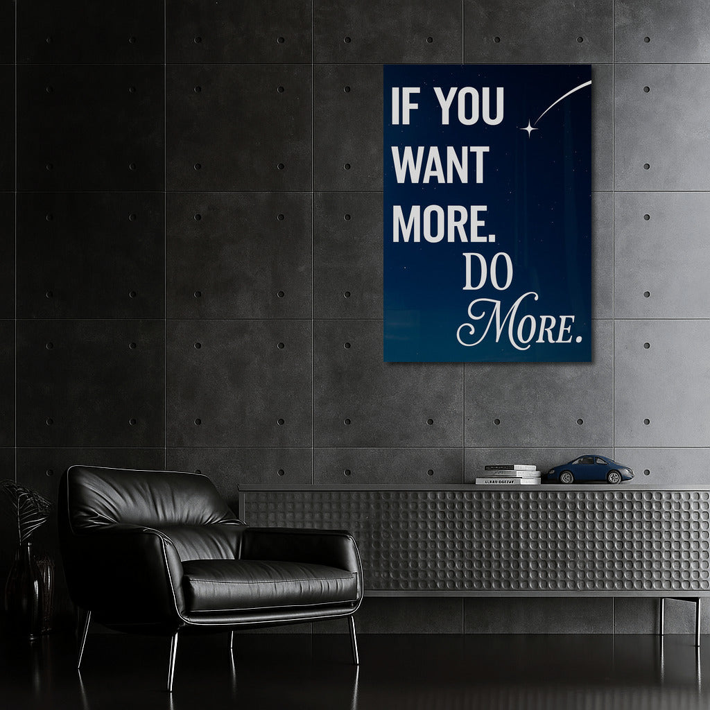 Ambition in Action: If You Want More, Do More