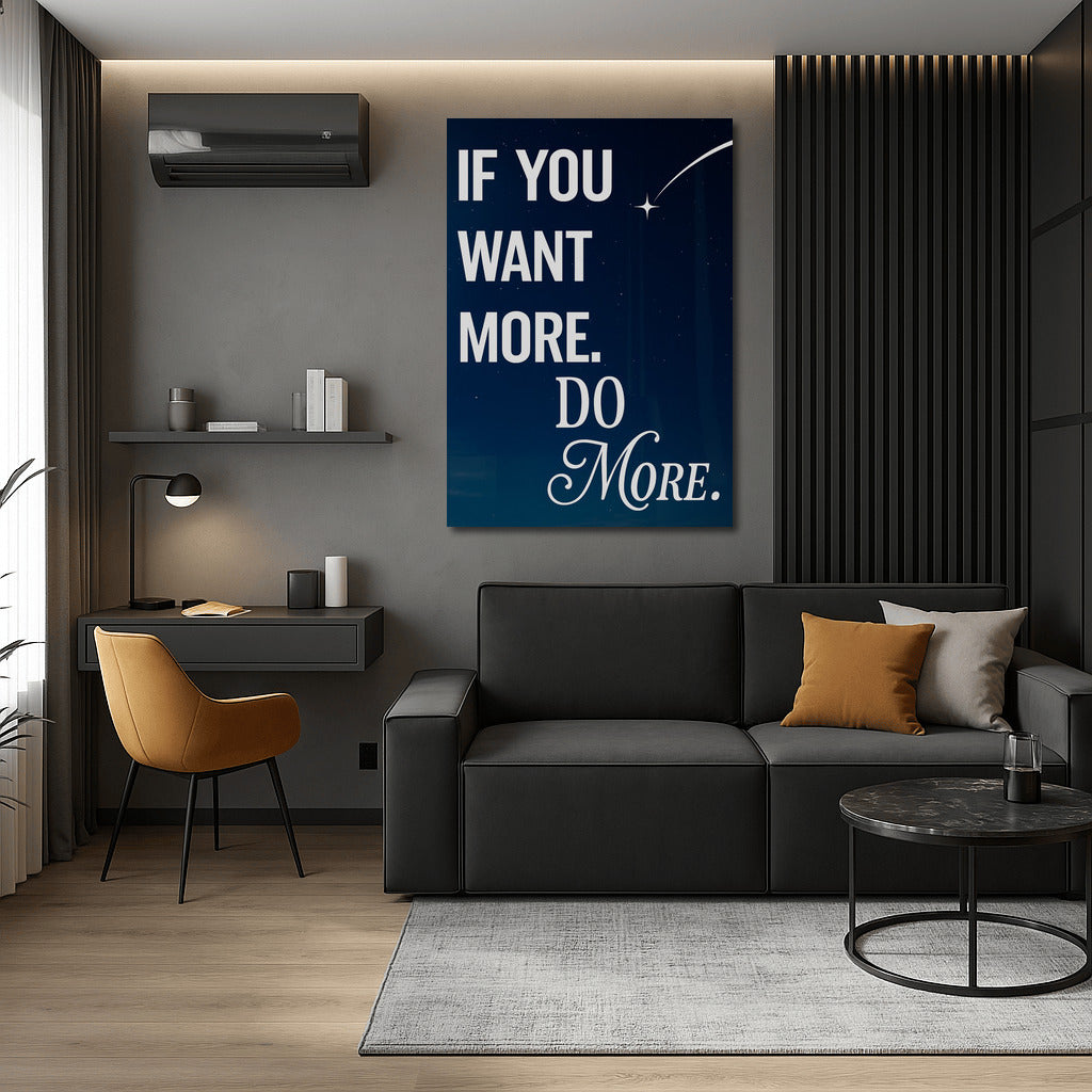 Ambition in Action: If You Want More, Do More