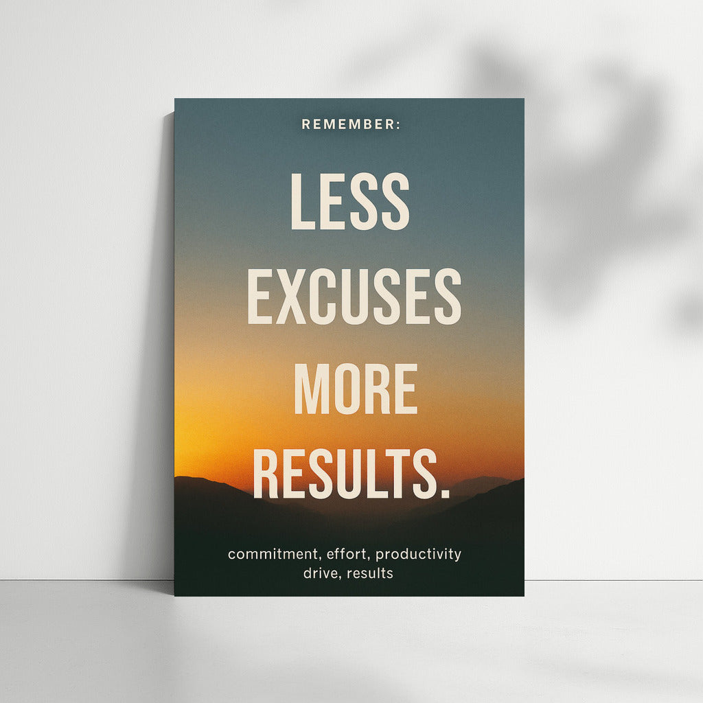 Less Excuses, More Results: The Path to Productivity and Success