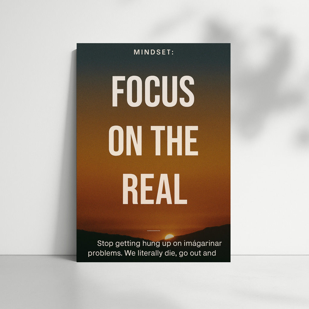Focus on Reality: Live in the Moment