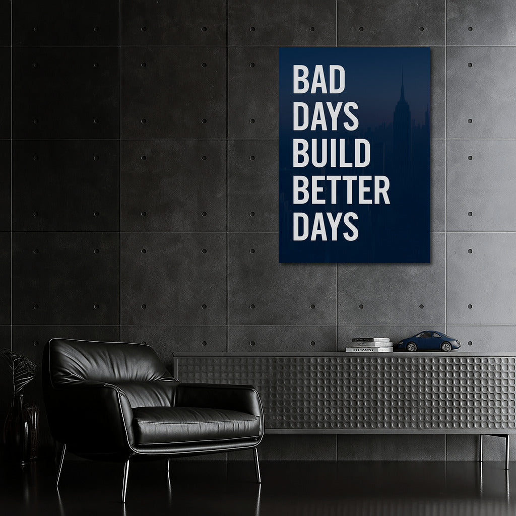 Overcoming: Bad Days Build Better Days – Motivation and Perseverance