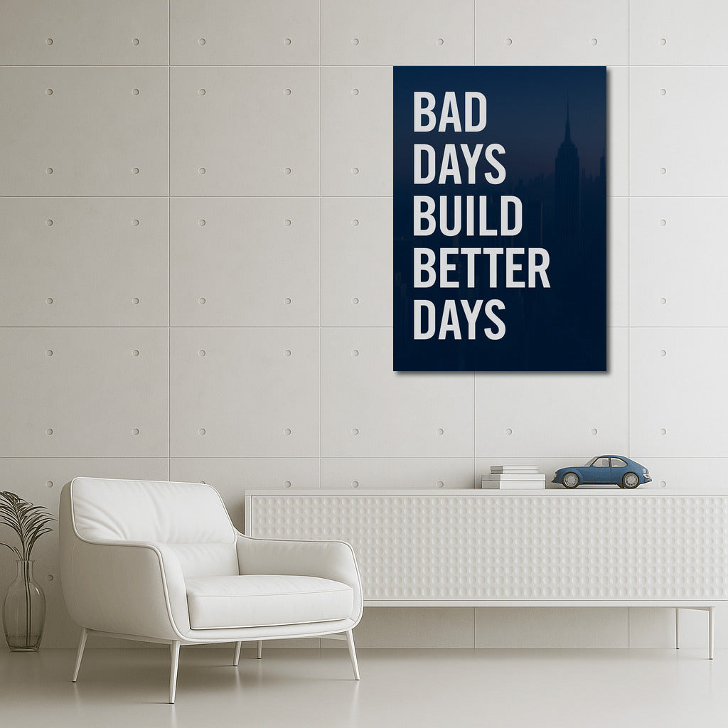 Overcoming: Bad Days Build Better Days – Motivation and Perseverance