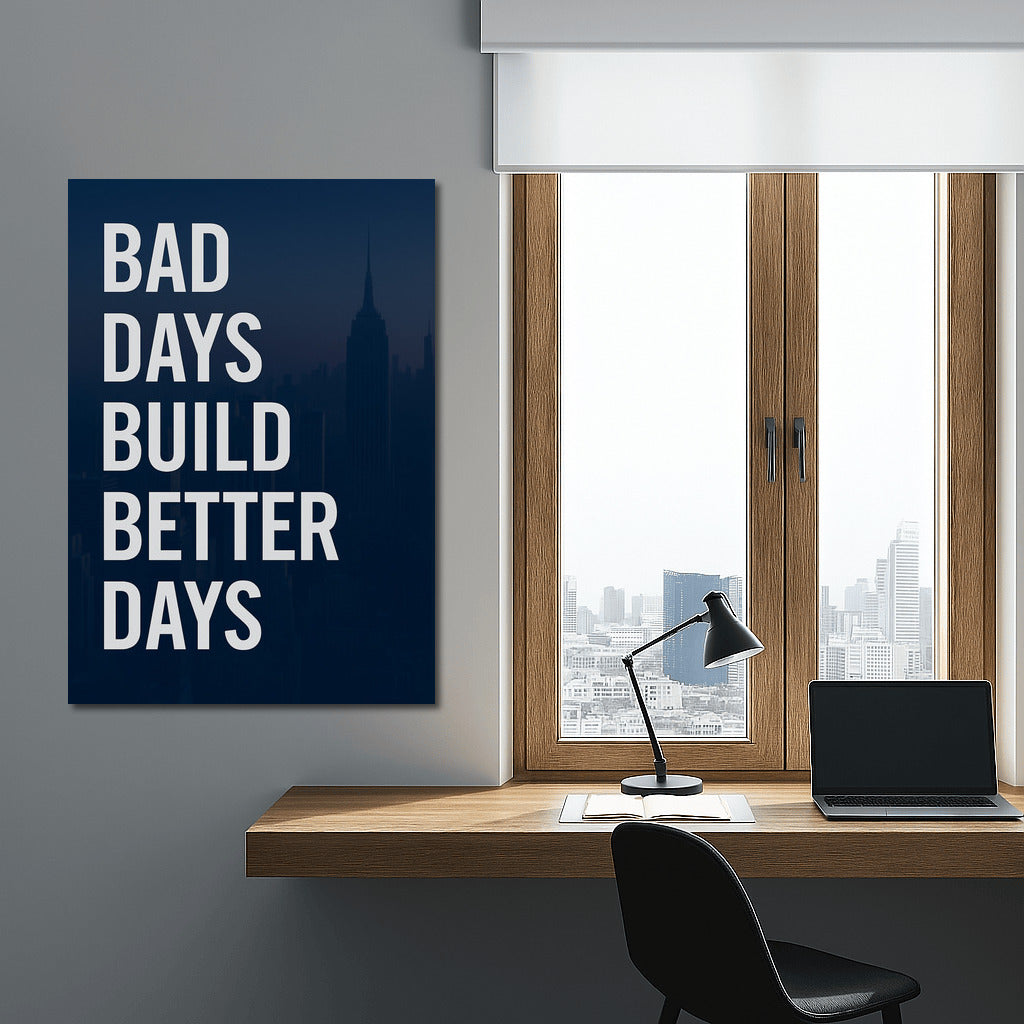Overcoming: Bad Days Build Better Days – Motivation and Perseverance