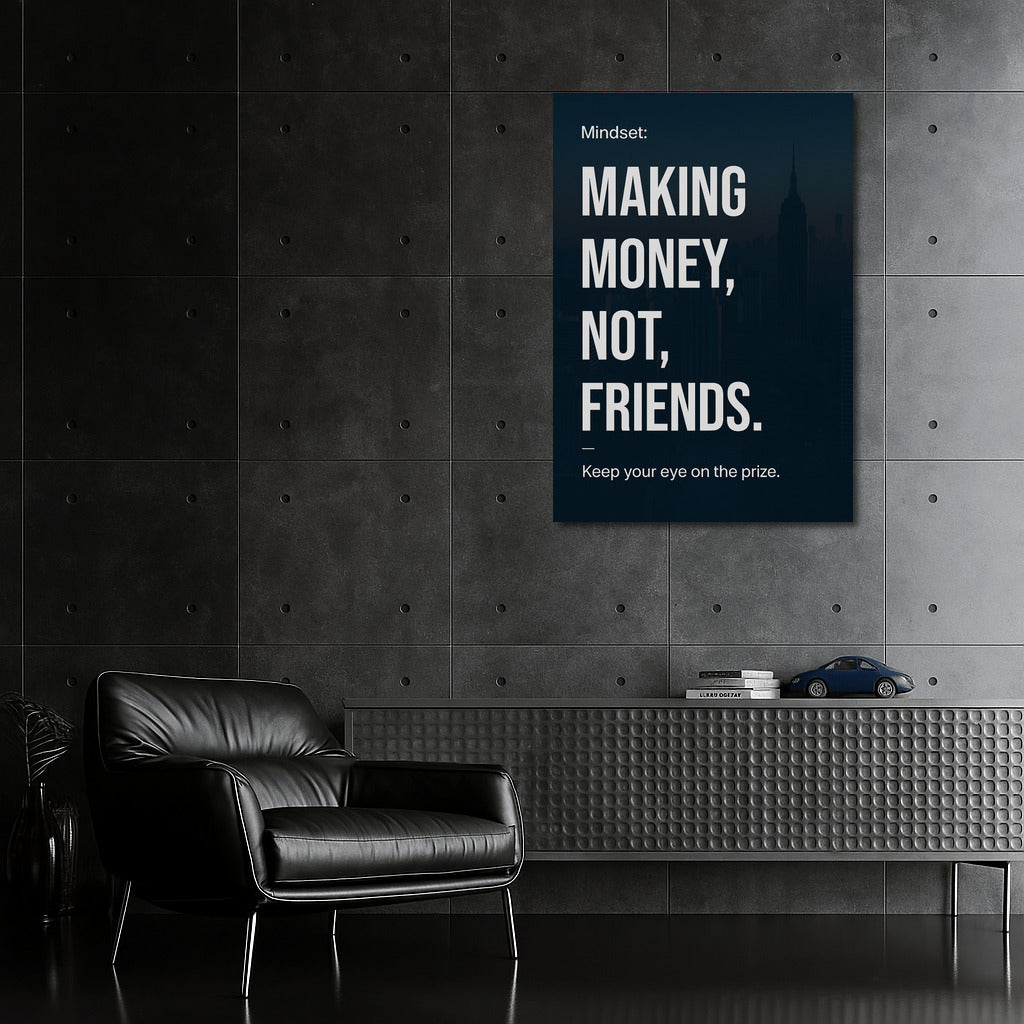Focus on Success: Money Instead of Friends