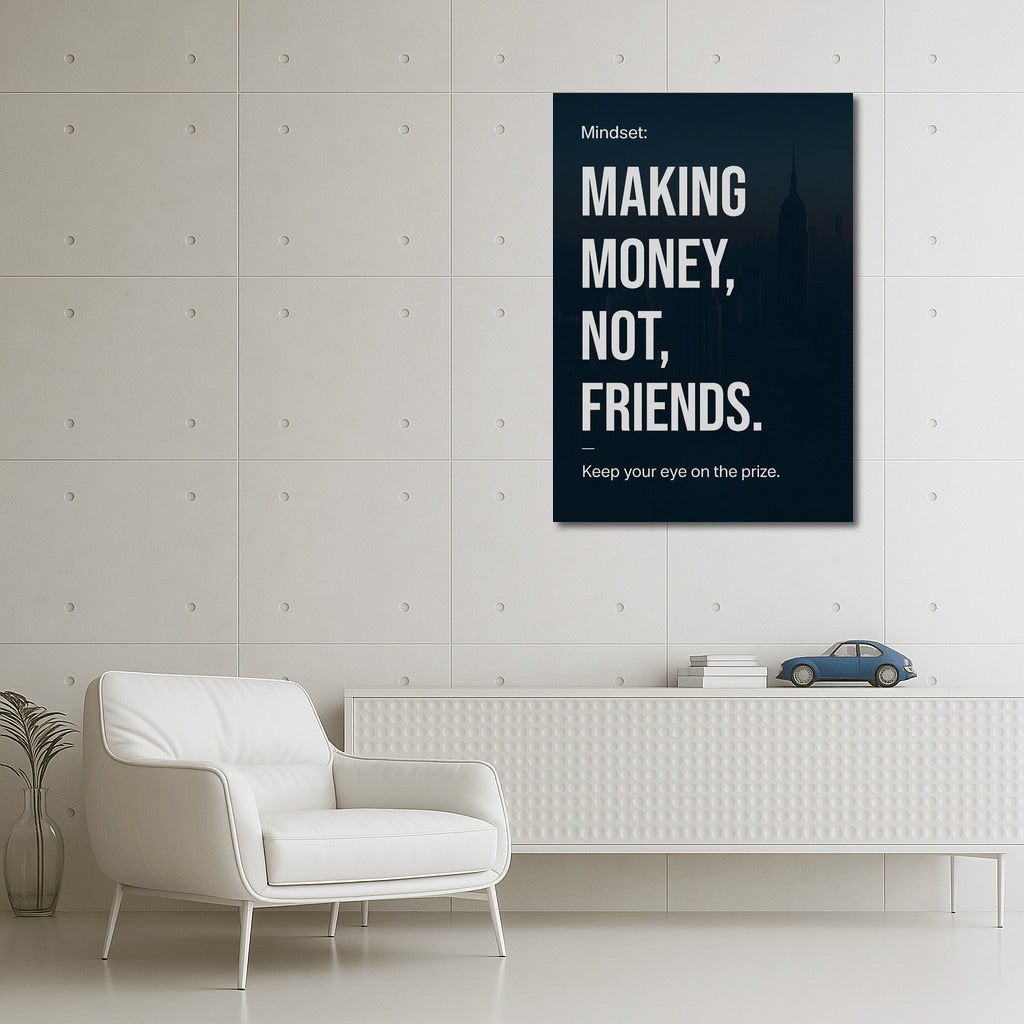 Focus on Success: Money Instead of Friends