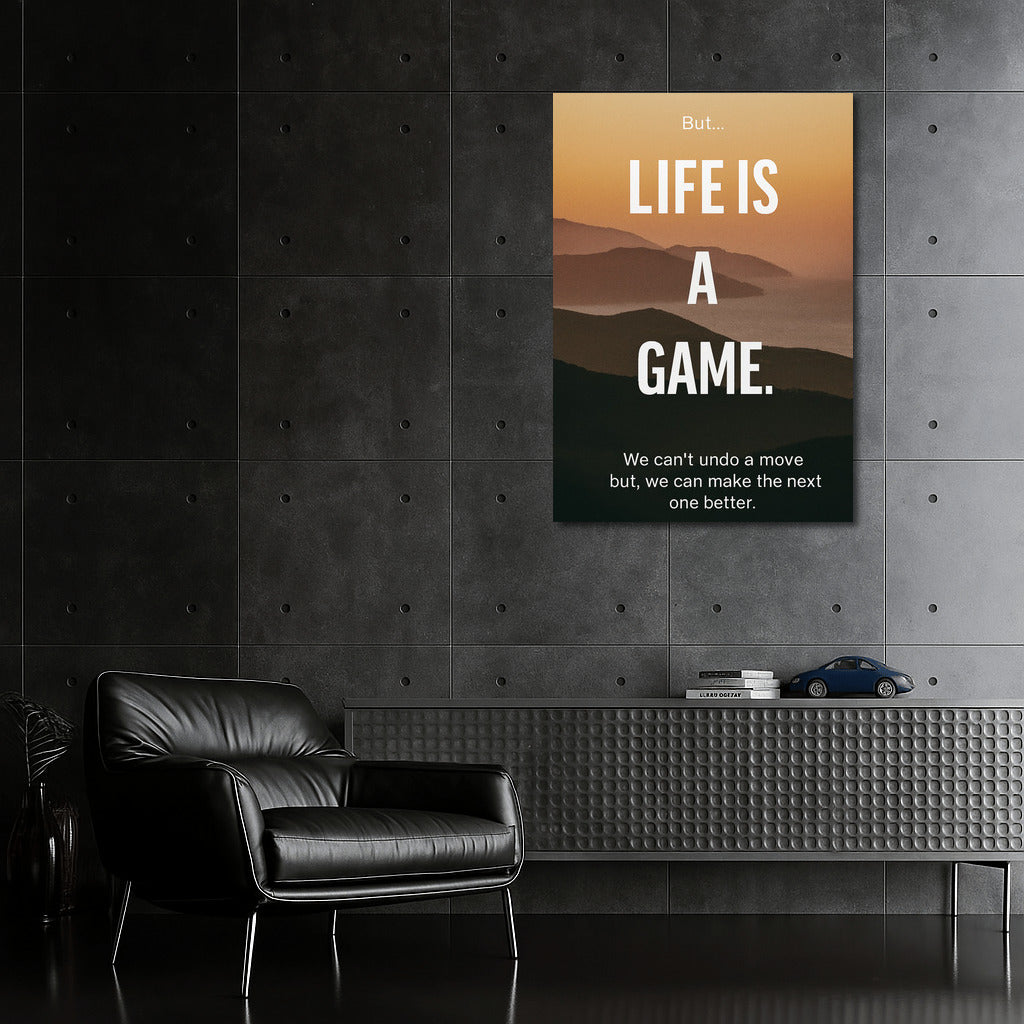 Life is a Game: Every Move is a New Chance