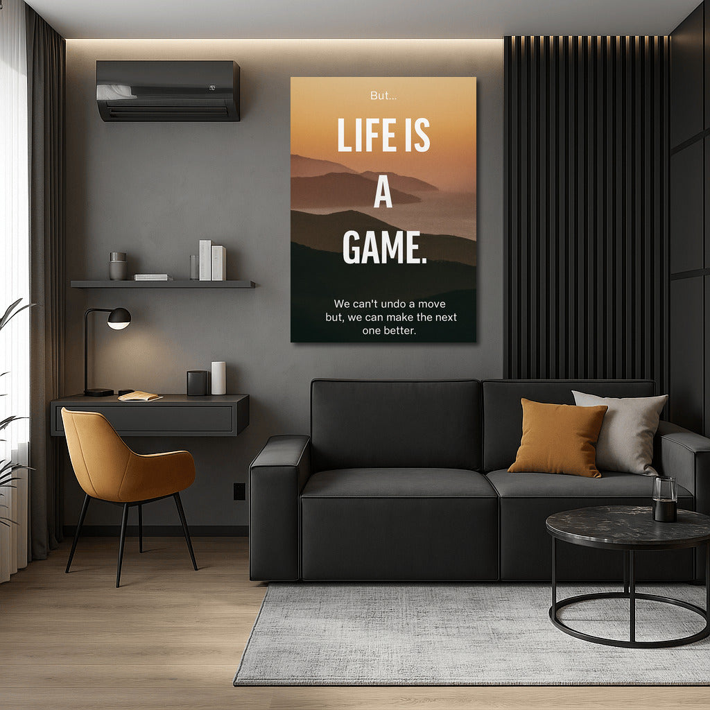 Life is a Game: Every Move is a New Chance