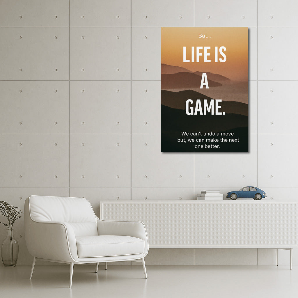 Life is a Game: Every Move is a New Chance
