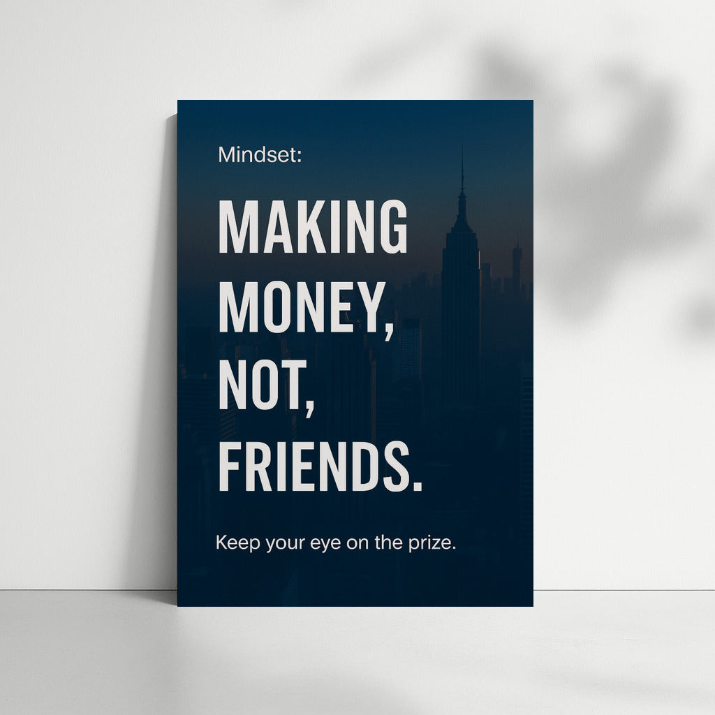 Mindset: Success Over Friendship - Focus on Goals and Hustle