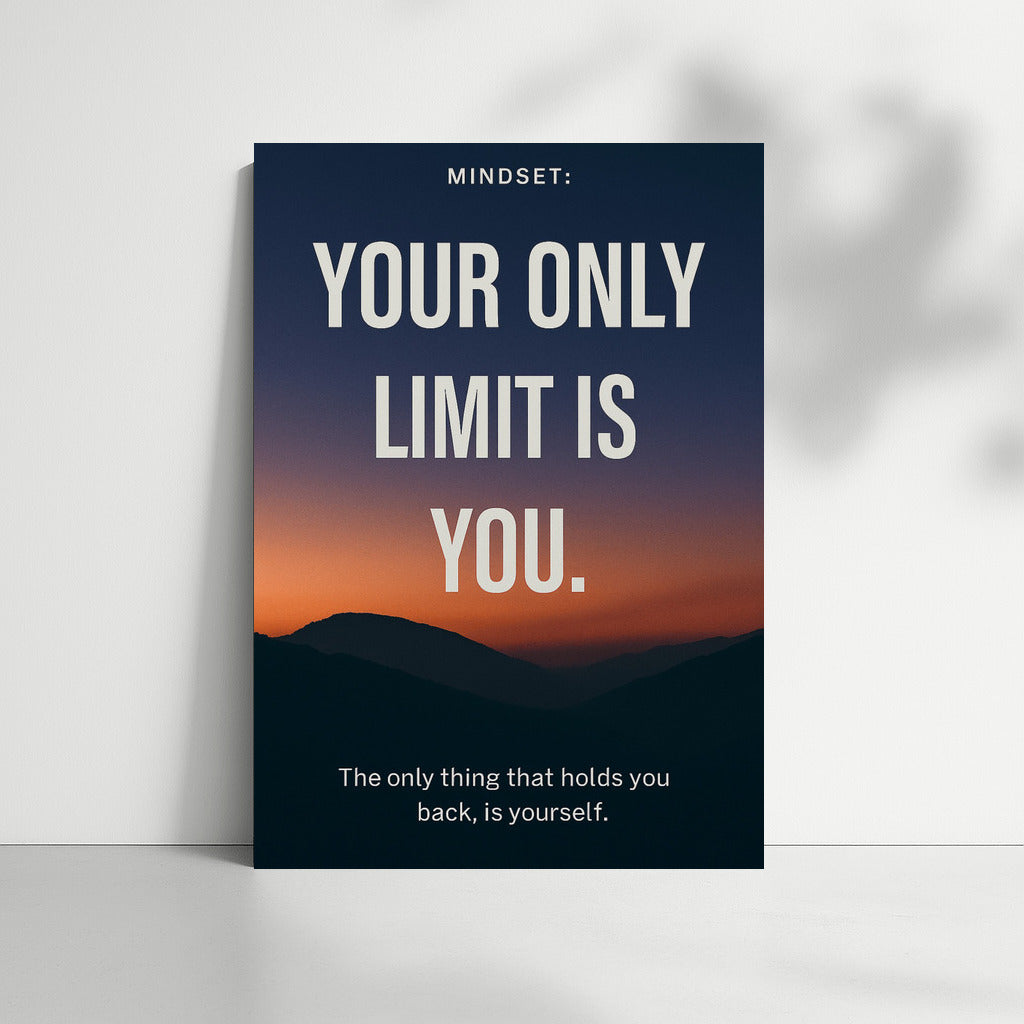Mindset: Your Only Limit is You – The Art of Self-Discipline and Self-Confidence