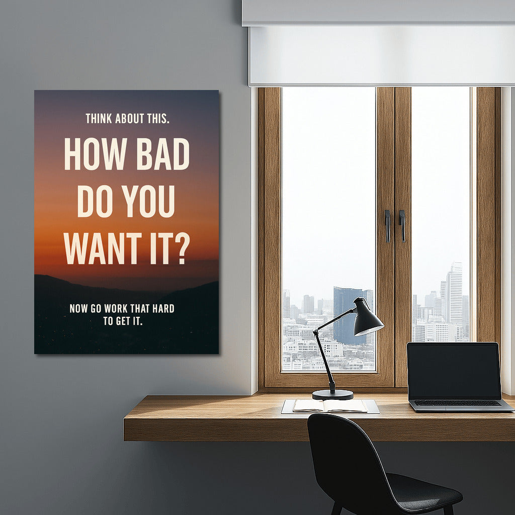 Discipline and Action: How Bad Do You Want It?