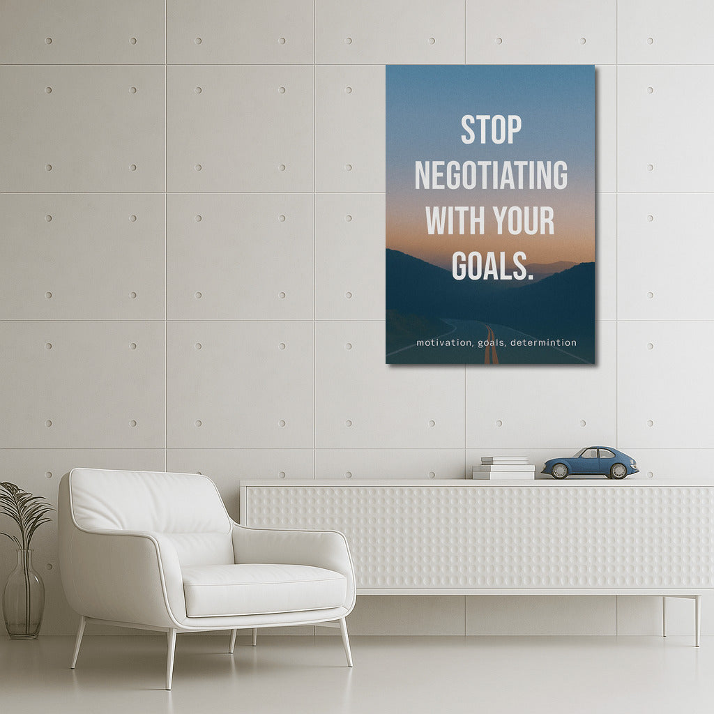 Stop Negotiating: Motivation and Determination to Achieve Your Goals