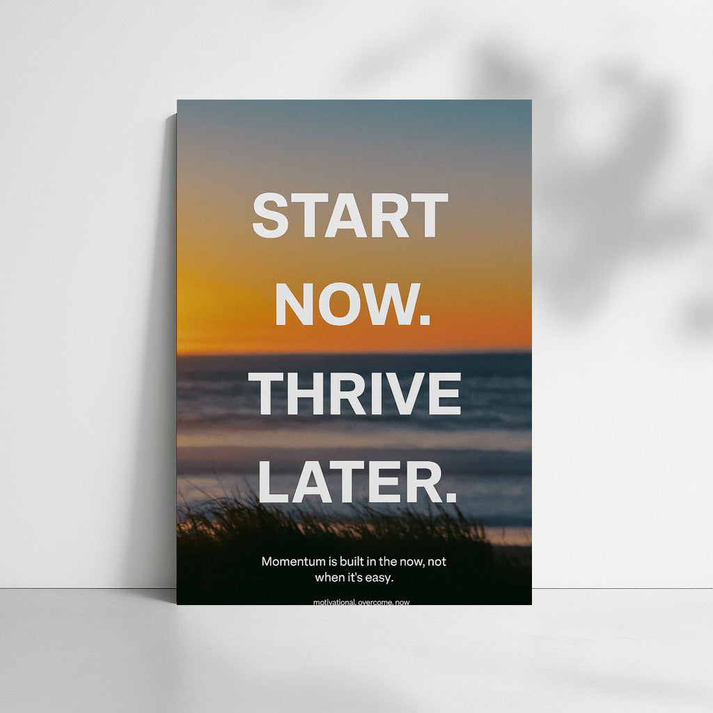 Start Now: Motivation to Overcome Obstacles