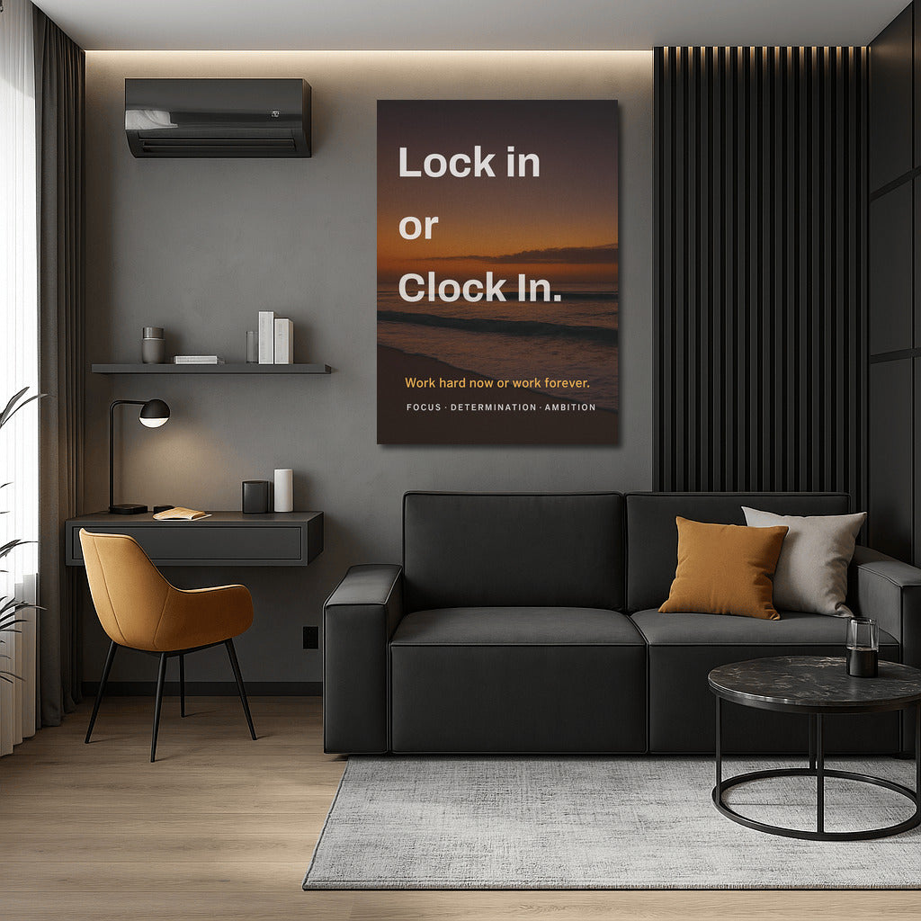 Lock in or Clock In: Discipline and Ambition