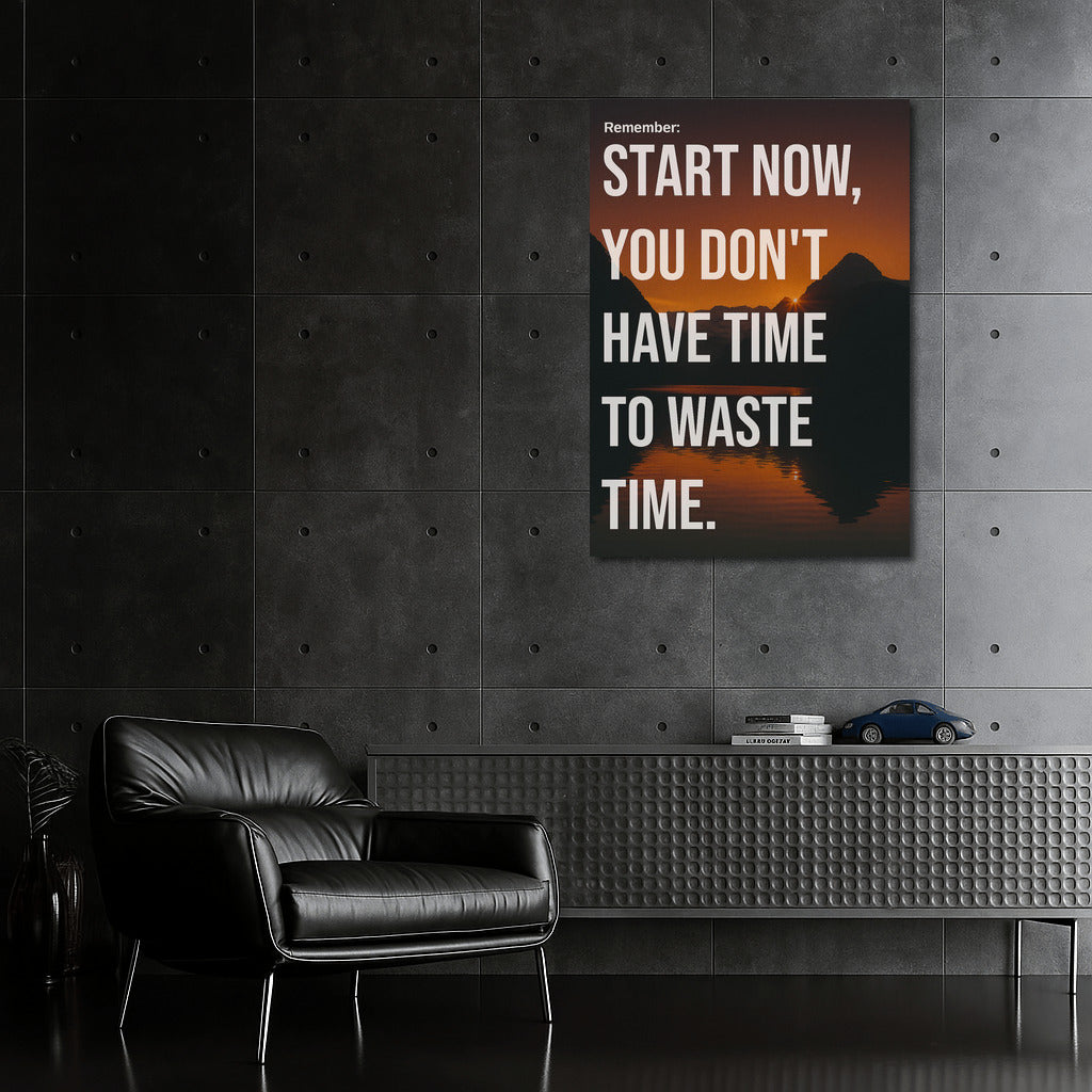Start Now: Motivational Quote About Time and Discipline