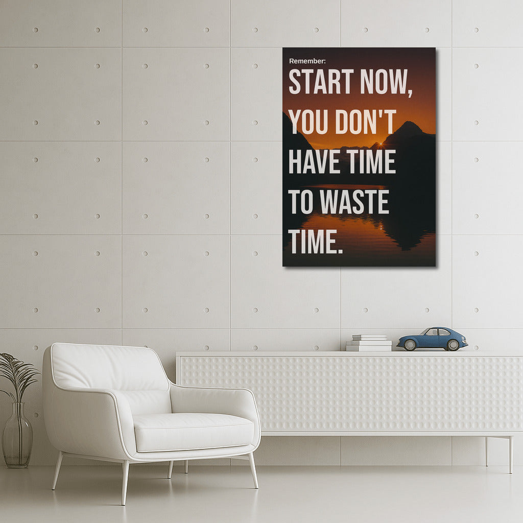 Start Now: Motivational Quote About Time and Discipline