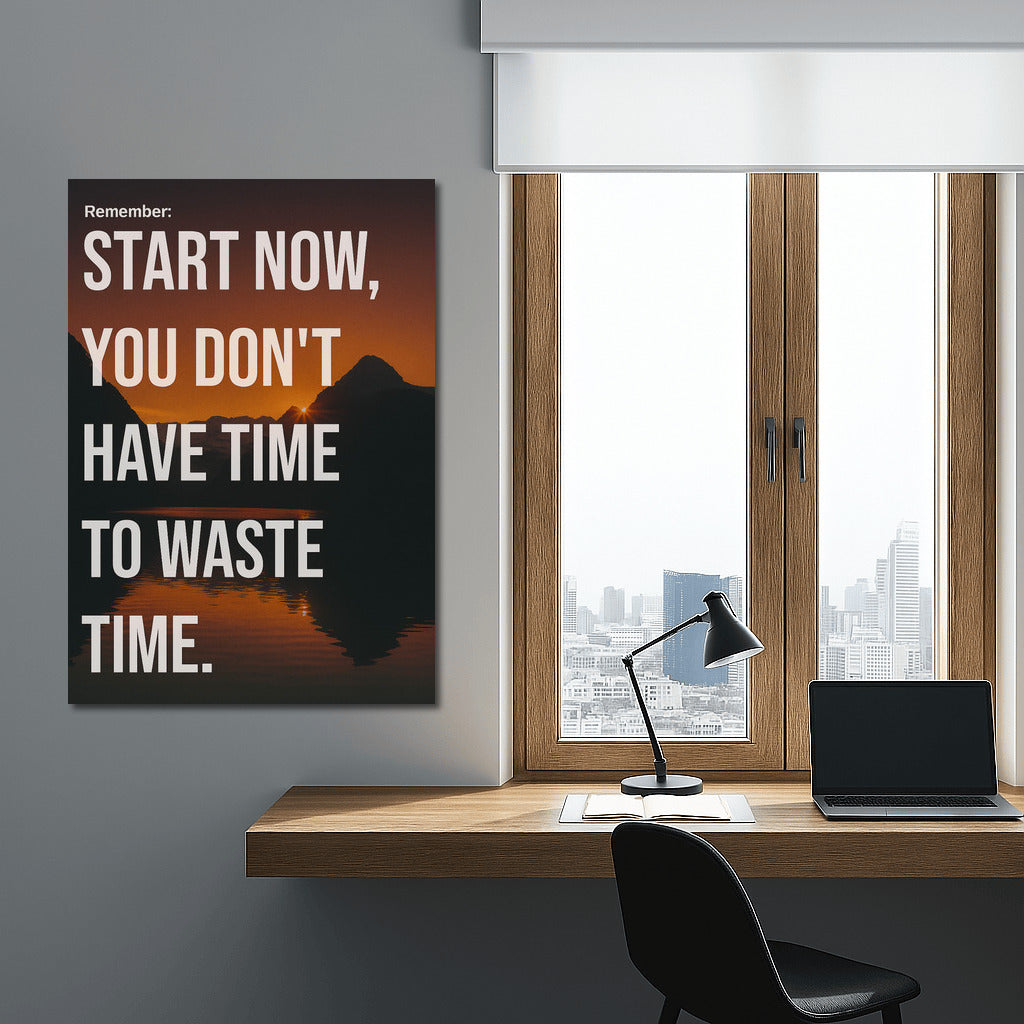 Start Now: Motivational Quote About Time and Discipline