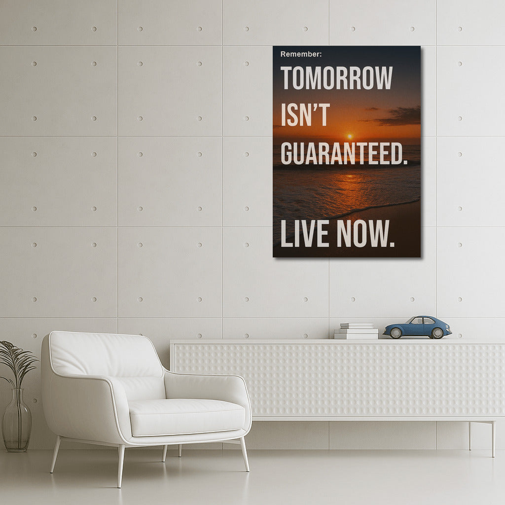 Live Now: Motivational Quote About The Present Moment