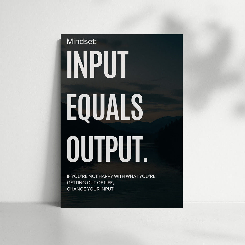 Mindset: Change Input - Get Results