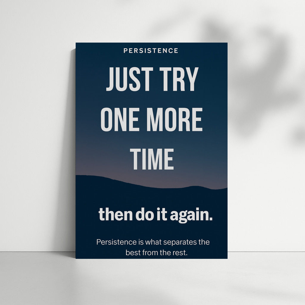 Persistence: Just try again and repeat.