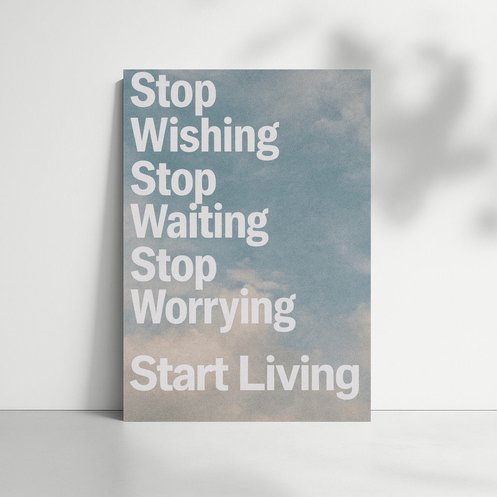 Breathe Life: Start Living, Stop Waiting and Worrying