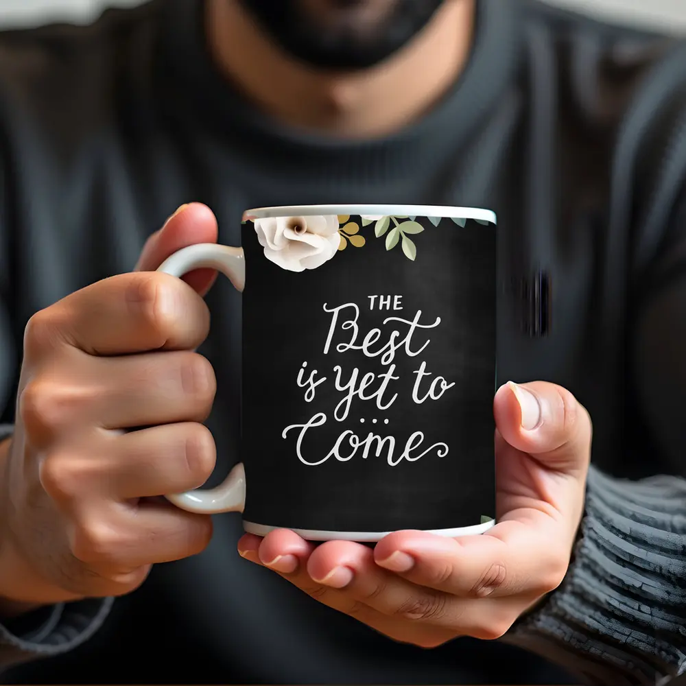 The Best Is Yet To Come Floral – Mugs