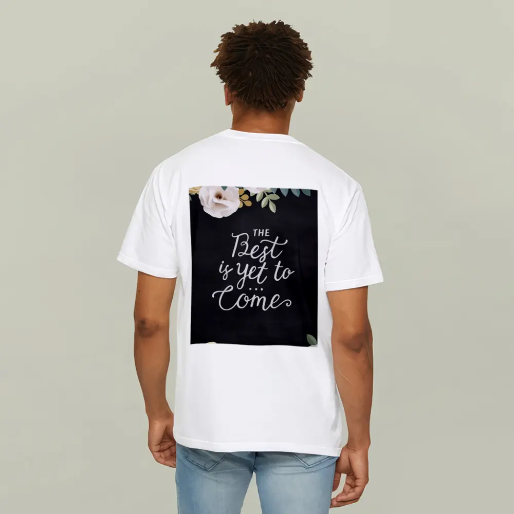 The Best Is Yet To Come Floral – T-Shirts