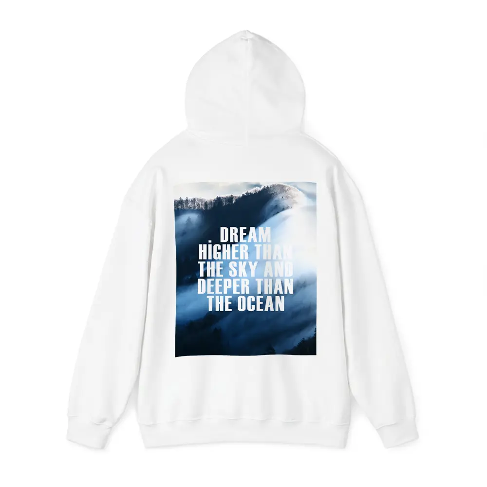 Dream Higher Sky Deeper Ocean Motivational Quote – Hoodies