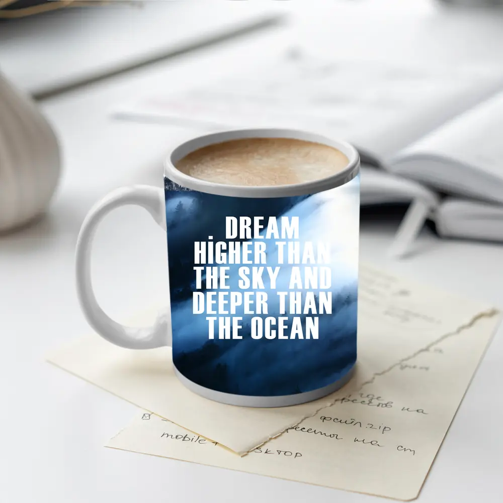 Dream Higher Sky Deeper Ocean Motivational Quote – Mugs