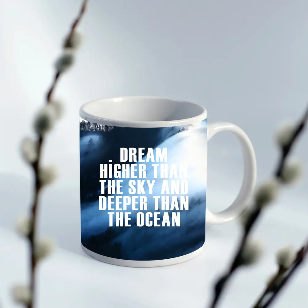 Dream Higher Sky Deeper Ocean Motivational Quote – Mugs