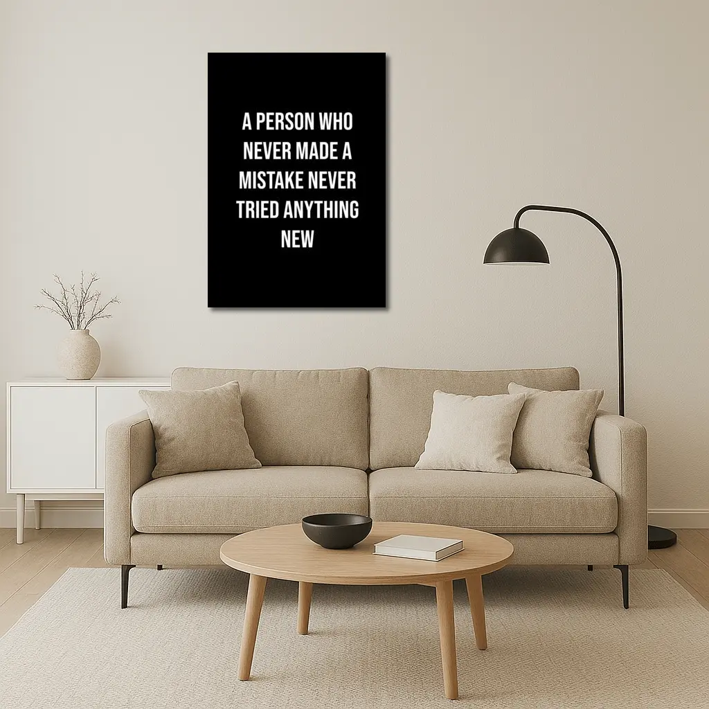 Never Made Mistake Never Tried Anything New – Wall Art