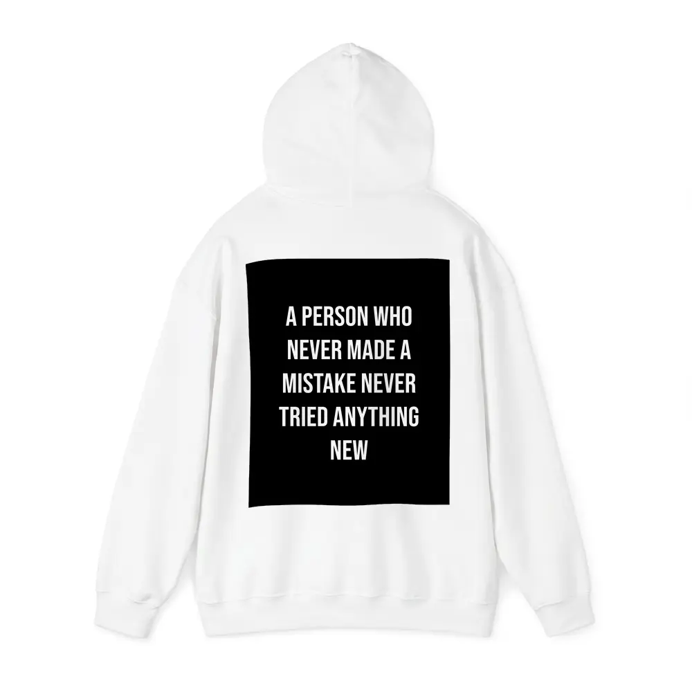 Never Made Mistake Never Tried Anything New – Hoodies