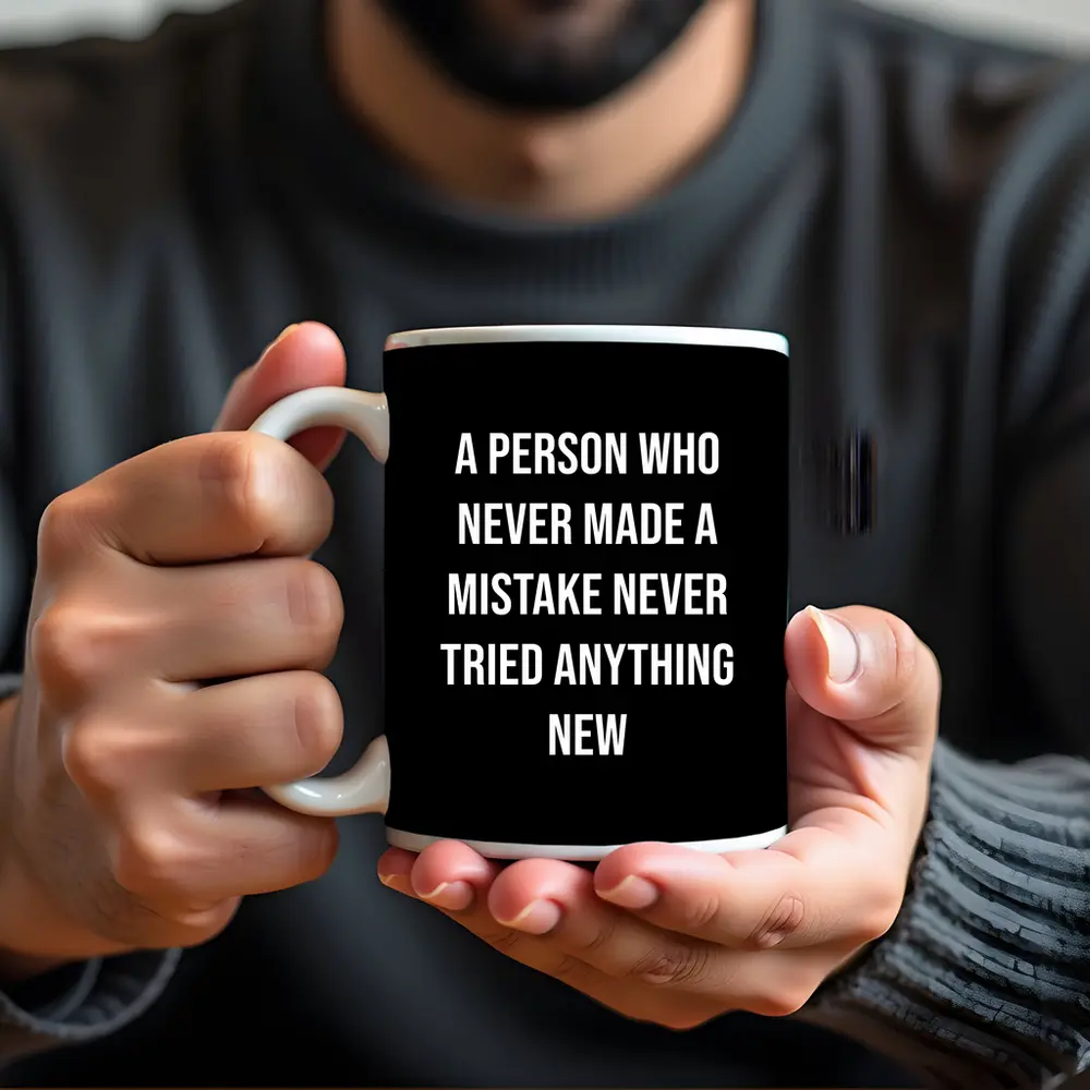 Never Made Mistake Never Tried Anything New – Mugs