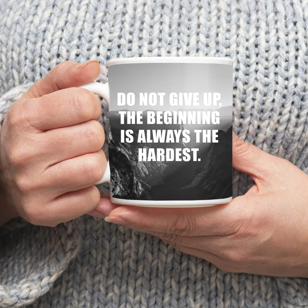Do Not Give Up Mountains Motivational Quote – Mugs