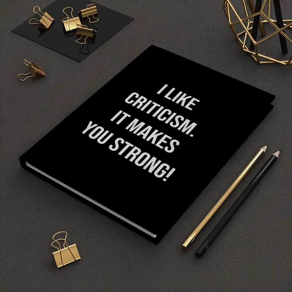 I Like Criticism It Makes You Strong – Notebooks